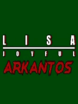Lisa: The Joyful - Arkantos