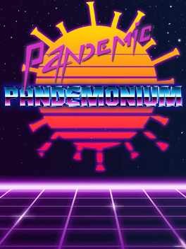 Pandemic Pandemonium