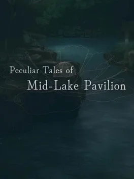 Peculiar Tales of Mid-Lake Pavilion