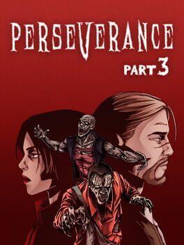 Perseverance: Part 3