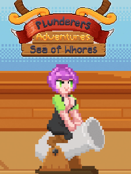 Plunderers Adventures: Sea of Whores