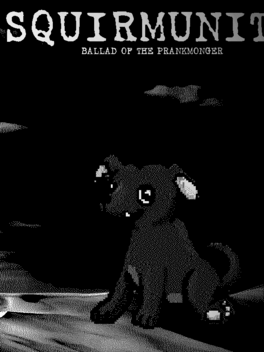 Squirmunity: Ballad of the prankmonger