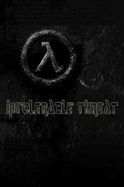 Half-Life: Intolerable Threat