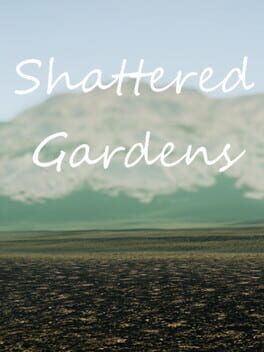 Shattered Gardens