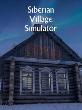 Siberian Village Simulator