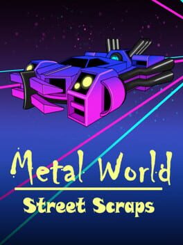 Metal World: Street Scraps