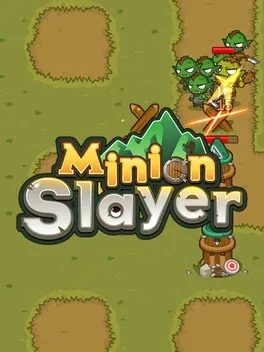 Minion Slayer