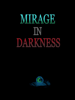 Mirage In Darkness