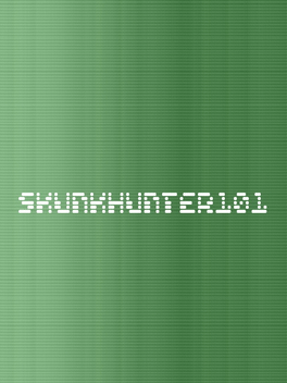 SkunkHunter 101