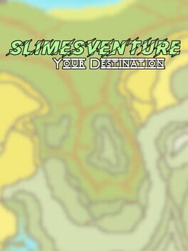 Slimesventure: Your Destination