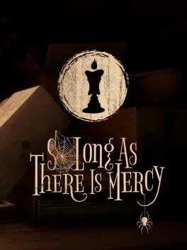So Long as There is Mercy