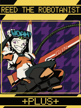 Reed the Robotanist Plus