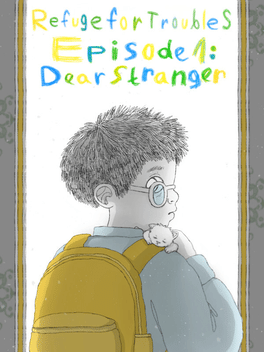 Refuge For Troubles: Episode 1 - Dear Stranger