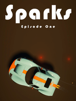 Sparks: Episode One