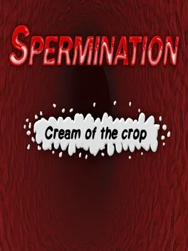 Spermination: Cream of the Crop