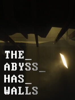 The Abyss Has Walls