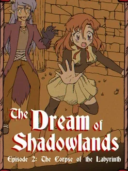 The Dream of Shadowlands: Episode 2