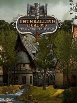 The Enthralling Realms: The Blacksmith's Revenge