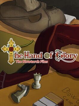 The Hand of Glory: The Blowtorch Files