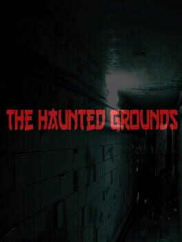 The Haunted Grounds