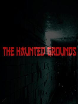 The Haunted Grounds