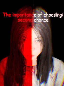 The Importance of Choosing: Second Chance