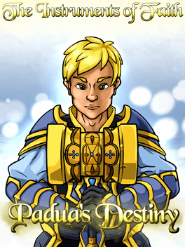 The Instruments of Faith: Padua's Destiny