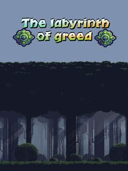 The Labyrinth of Greed