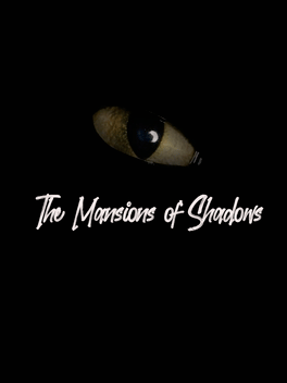 The Mansions of Shadows