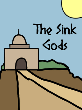 The Sink Gods