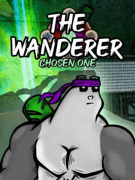 The Wanderer: Chosen One