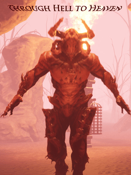 Through Hell to Heaven