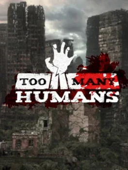Too Many Humans