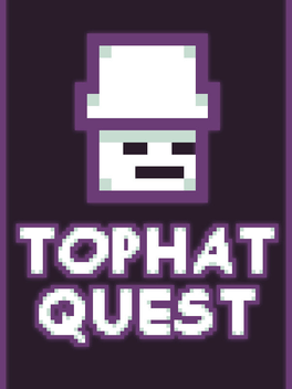 Tophat Quest