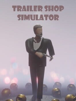 Trailer Shop Simulator