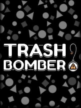 Trash Bomber