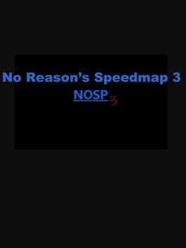 NoReason's Speedmaps 3