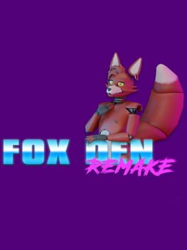Fox Den Remake