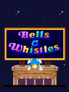 Bells & Whistles