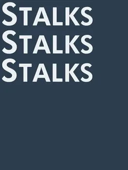 Stalks Stalks Stalks