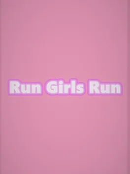 Run Girls Run