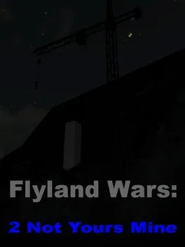 Flyland Wars: 2 Not Yours Mine