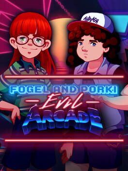 Fogel and Porki Evil Arcade