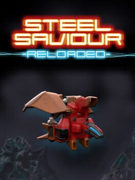 Steel Saviour Reloaded
