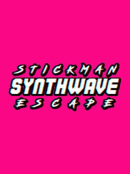 Stickman Synthwave Escape Game Cover Artwork