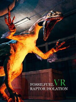Fossilfuel VR: Raptor Isolation