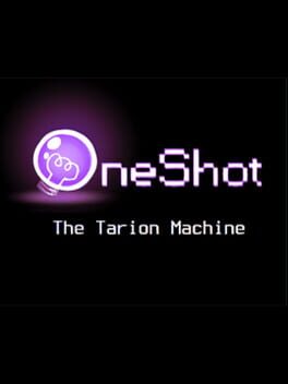 OneShot: The Tarion Machine