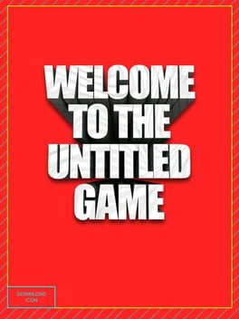 Welcome to the Untitled Game
