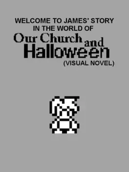 Welcome to James' Story in the World of Our Church and Halloween: Visual Novel image