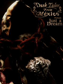 Dark Tales from México: Prelude. Just a Dream... with the Sack Man Cover